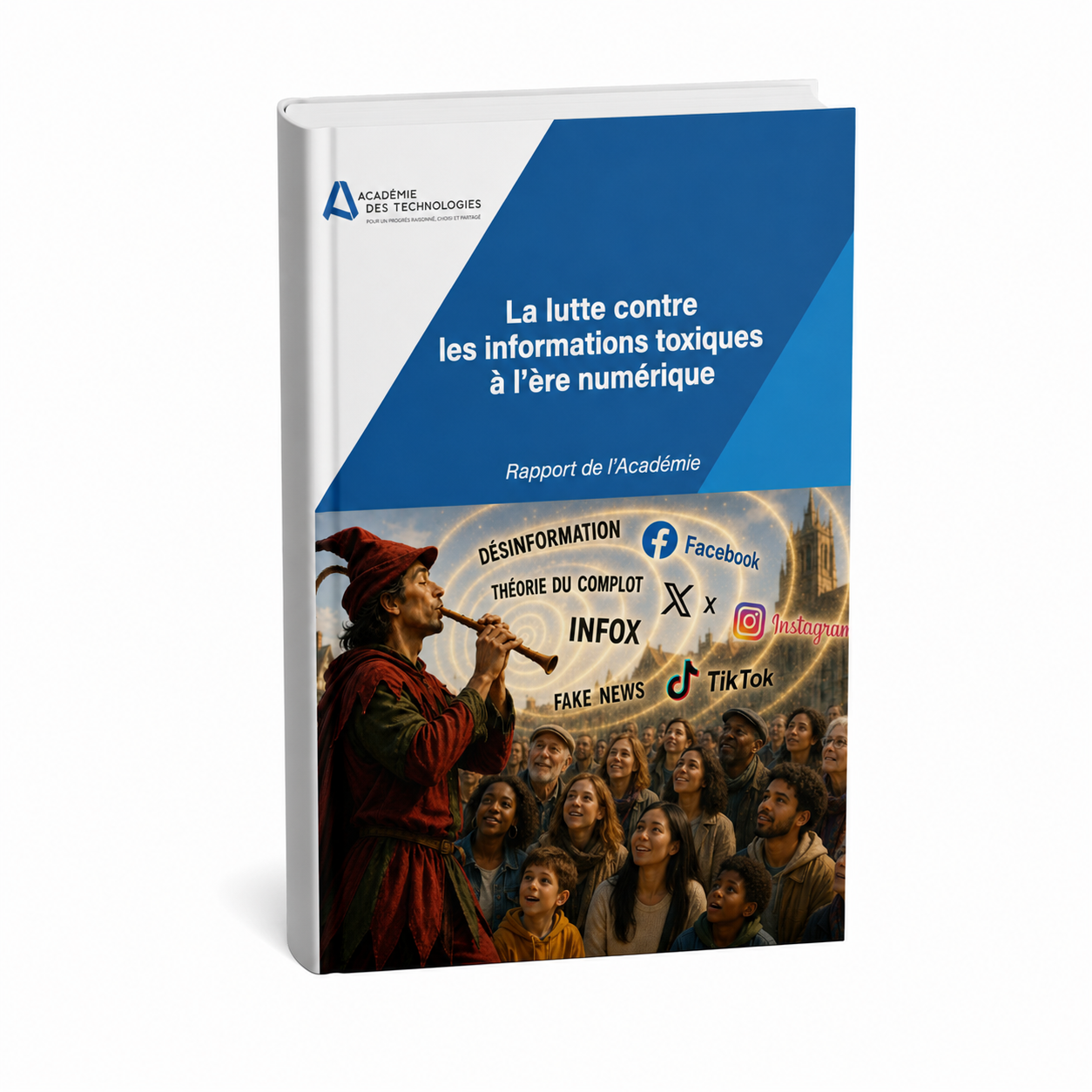 Mockup 3D d’un rapport de l’Académie des technologies intitulé « La lutte contre les informations toxiques à l’ère numérique », avec une illustration représentant la désinformation et les réseaux sociaux.